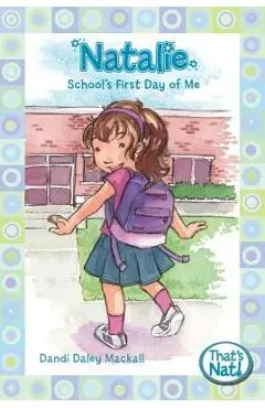 Natalie: School's First Day of Me - Dandi Daley Mackall