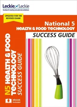 National 5 Health and Food Technology Success Guide. Revise for Sqa Exams, Paperback/***