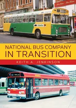 National Bus Company In Transition, Paperback/Keith A. Jenkinson