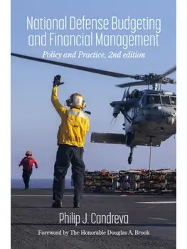 National Defense Budgeting and Financial Management. Policy and Practice, 2 Revised edition, Paperback/Philip J. Candreva