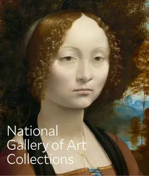 National Gallery of Art: The Collections, Hardback/National Gallery of Art