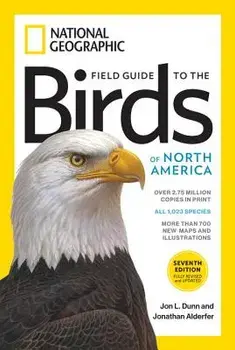 National Geographic Field Guide to the Birds of North America, 7th Edition, Paperback/Jon L. Dunn
