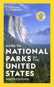National Geographic Guide to National Parks of the United States 9th Edition, Paperback/***