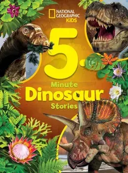 National Geographic Kids 5-Minute Dinosaur Stories, Hardback/Moira Rose Donohue