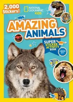 National Geographic Kids Amazing Animals Super Sticker Activity Book: 2,000 Stickers!, Paperback/National Geographic Kids