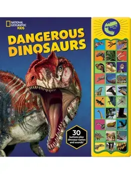 National Geographic Kids: Dangerous Dinosaurs Sound Book, Hardback/PI Kids