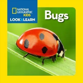 National Geographic Kids Look and Learn: Bugs, Hardcover/National Geographic Kids