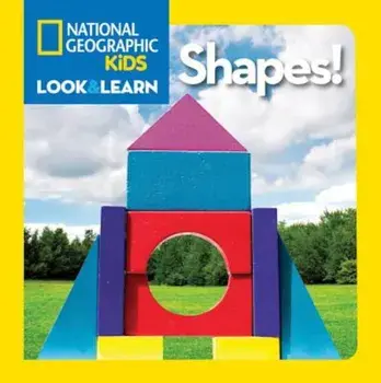 National Geographic Little Kids Look and Learn: Shapes, Hardcover/National Geographic Kids