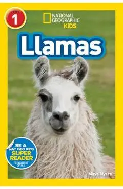 National Geographic Readers: Llamas (L1) - Maya Myers