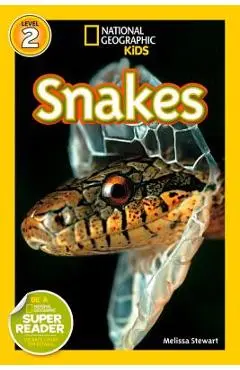 National Geographic Readers: Snakes! - Melissa Stewart