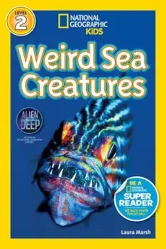 National Geographic Readers: Weird Sea Creatures, Paperback/Laura Marsh