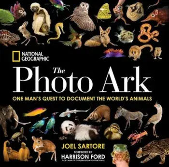 National Geographic the Photo Ark: One Man's Quest to Document the World's Animals, Hardcover/Joel Sartore