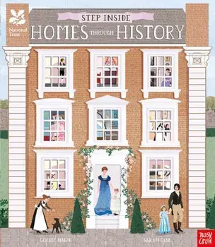 National Trust: Step Inside Homes Through History, Hardback/Goldie Hawk