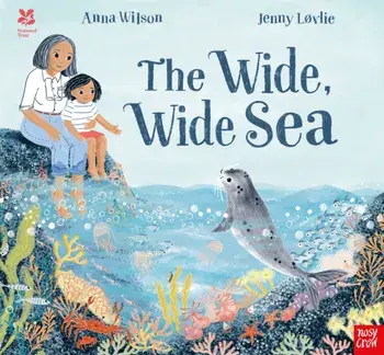 National Trust: The Wide, Wide Sea, Paperback/Anna Wilson
