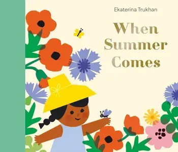 National Trust: When Summer Comes, Hardback/Ekaterina Trukhan
