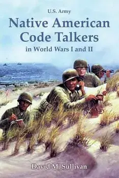 Native American Code Talkers in World Wars I and II, Paperback/David Sullivan