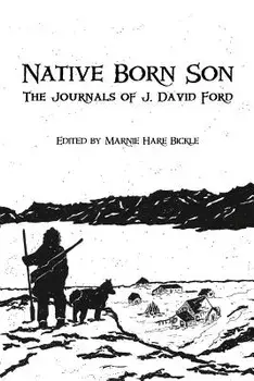 Native Born Son: The Journals of J. David Ford, Paperback/John David Ford