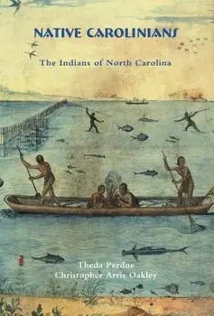 Native Carolinians: The Indians of North Carolina, Paperback/Theda Perdue