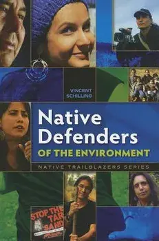 Native Defenders of the Environment, Paperback/Vincent Schilling