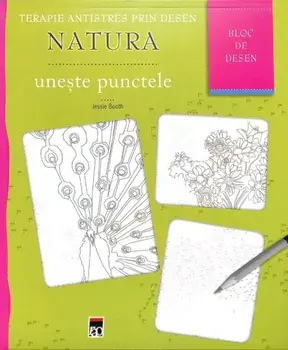 Natura. Uneste punctele. Terapie antistres prin desen/***
