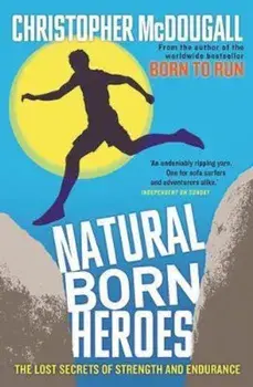Natural Born Heroes, Paperback/Chris McDougall