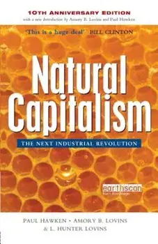 Natural Capitalism: The Next Industrial Revolution, Paperback/Paul Hawken