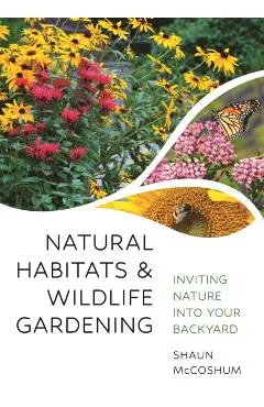 Natural Habitats and Wildlife Gardening - Dr. Shaun Mccoshum
