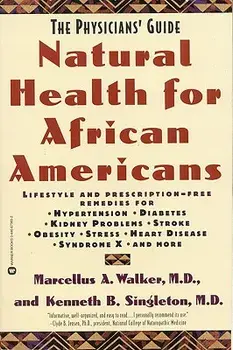 Natural Health for African Americans: The Physicians' Guide, Paperback/Marcellus a. Walker