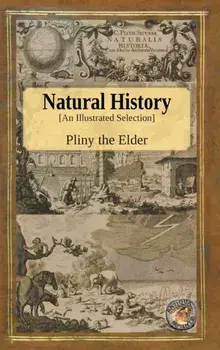 Natural History - An Illustrated Selection, Hardcover/Pliny The Elder