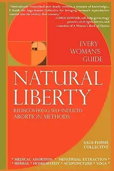 Natural Liberty: Rediscovering Self-Induced Abortion Methods, Paperback/Sage-Femme Collective