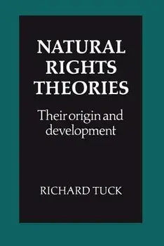 Natural Rights Theories: Their Origin and Development, Paperback/Richard Tuck