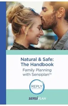 Natural & Safe: The Handbook: Family Planning with Sensiplan - Malteser Arbeitsgruppe Nfp