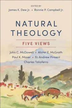 Natural Theology. Five Views, Paperback/***