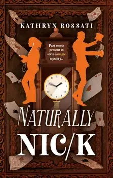 Naturally Nic/k, Paperback/Kathryn Rossati