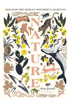 Nature: Discover the World's Wonderful Habitats - Manon Bucciarelli