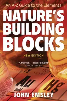 Nature's Building Blocks. An A-Z Guide to the Elements, 2 Revised edition, Paperback/***