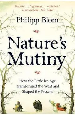 Nature's Mutiny - Phillip Blom
