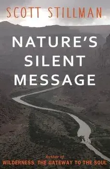 Nature's Silent Message, Paperback/Scott Stillman