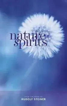 Nature Spirits: Selected Lectures, Paperback/Rudolf Steiner