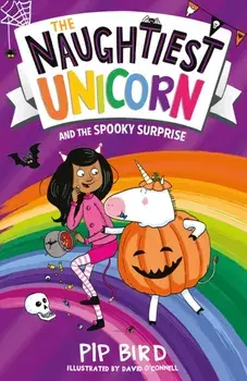 Naughtiest Unicorn and the Spooky Surprise, Paperback/Pip Bird