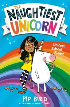 Naughtiest Unicorn, Paperback/Pip Bird