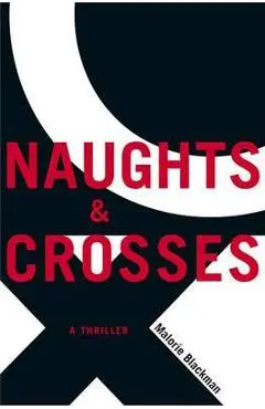 Naughts & Crosses - Malorie Blackman