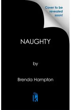 Naughty: Anniversary Edition - Brenda Hampton