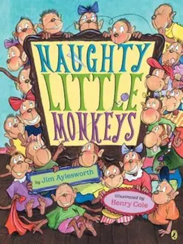Naughty Little Monkeys, Paperback/Jim Aylesworth