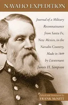 Navajo Expedition: Journal of a Military Reconnaissance from Santa Fe, New Mexico, to the Navaho Country, Made in 1849, Paperback/James H. Simpson