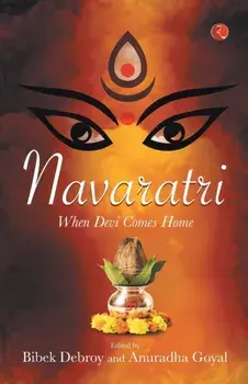 Navaratri: When Devi Comes Home, Paperback/Bibek Debroy