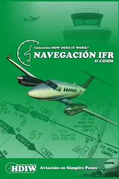 Navegación IFR: Todos los detalles de una navegación IFR con estructuras de comunicación ESP-ENG, Paperback/Facundo Conforti