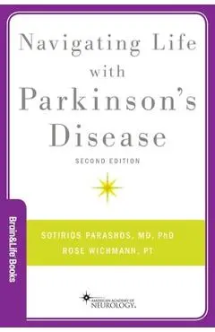 Navigating Life with Parkinson's Disease - Sotirios A. Parashos