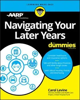 Navigating Your Later Years for Dummies, Paperback/Levine