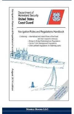 Navigation Rules and Regulations Handbook - Department Of Homeland Security